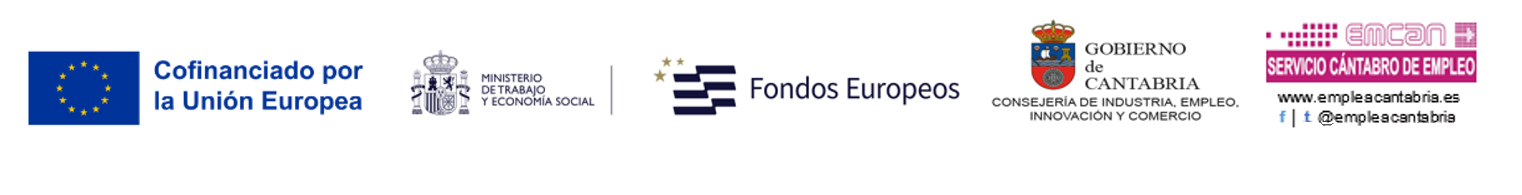 Cofinanciado por la Unión Europea, Ministerio de Trabajo y Economía Social, Fondos Europeos, Gobierno de Cantabria y Servicio Cántabro de Empleo